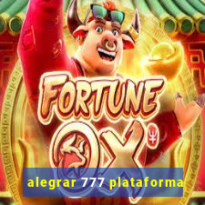 alegrar 777 plataforma